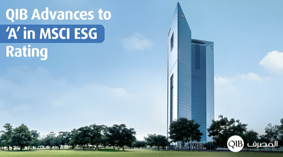 QIB Climbs to ‘A’ in MSCI ESG Ratingon Stronger Sustainability Performance